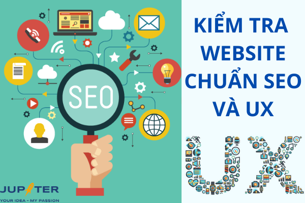 Các bước kiểm tra website chuẩn SEO và trải nghiệm người dùng